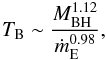 \begin{equation} T_{\rm B} \sim \frac{M_{\rm BH}^{1.12}}{\dot{m}_{\rm E}^{0.98}} , \label{eq_obs} \end{equation}