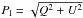 \hbox{$P_{\rm l}=\sqrt{Q^2+U^2}$}