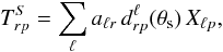 \begin{equation} \label{eq:signal_torus} T^{S}_{r p} = \sum_{\ell} a_{\ell r} \, d^{\ell}_{r p}(\theta_{\mathrm{s}}) \, X_{\ell p} , \end{equation}