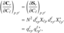 \begin{eqnarray} \label{eq:cov_deriv} \left( \frac{\partial \mathbf{C}_{r}}{\partial C_{\ell}} \right)_{p \, p'}&=& \left( \frac{\partial \mathbf{S}_{r}}{\partial C_{\ell}} \right)_{p \, p'} \nonumber \\ &=& N^2 \, d^{\ell}_{r p} X_{\ell p} \, d^{\ell}_{r p'} X_{\ell p'}^{\ast} \nonumber \\ &=& q^{\ell}_{r p} \, q^{\ell \, \ast}_{r p'} , \end{eqnarray}