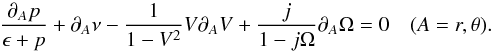 \begin{equation} \frac{\partial_A p}{\epsilon +p} + \partial_A\nu - \frac{1}{1-V^2}V\partial_A V + \frac{j}{1-j\Omega}\partial_A\Omega = 0 \quad (A=r,\theta). \label{hydrostatic eq} \end{equation}