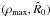 \hbox{$(\rho_{\rm max}, \hat R_0)$}