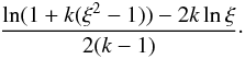 \appendix \setcounter{section}{1} \begin{equation} \frac{\ln(1+k(\xi^2-1))-2k\ln\xi}{2(k-1)}\cdot \end{equation}