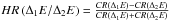 \hbox{$HR\left(\Delta_1E/\Delta_2E\right) = \frac{CR\left(\Delta_1E\right) - CR\left( \Delta_2E\right)}{CR\left(\Delta_1E\right) + CR\left(\Delta_2E\right)}$}