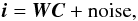 \begin{equation} \label{eq:generalforward} \vec i=\boldsymbol{W}\vec{C}+{\rm noise}, \end{equation}