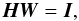 \begin{equation} \label{eq:identity} \boldsymbol{H}\boldsymbol{W}=\boldsymbol{I}, \end{equation}