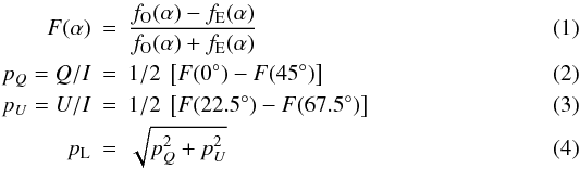 \begin{eqnarray} F(\alpha)&=& \frac{f_{\rm O}(\alpha) - f_{\rm E}(\alpha)}{f_{\rm O}(\alpha)+f_{\rm E}(\alpha)} \\ p_Q = Q/I &=& 1/2\ \left[F(0^\circ) - F(45^\circ)\right] \\ p_U = U/I &=& 1/2\ \left[F(22.5^\circ) - F(67.5^\circ)\right] \\ p_{\rm L} &=& \sqrt{p_Q^2 + p_U^2} \end{eqnarray}