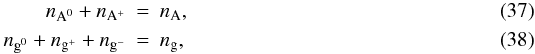 \begin{eqnarray} n_{\mathrm{A}^{0}} + n_{\mathrm{A}^{+}} &=& n_{\mathrm{A}},\\ n_{\mathrm{g}^{0}} + n_{\mathrm{g}^{+}} + n_{\mathrm{g}^{-}} &=& n_{\mathrm{g}}, \label{eq:total_particles} \end{eqnarray}