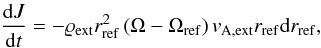 \begin{equation} \frac{\mathrm{d}J}{\mathrm{d}t} = -\varrho _{\mathrm{ext}}r_{\mathrm{ref}}^{2} \left( \Omega-\Omega _{\mathrm{ref}}\right) v_{\mathrm{A,ext}}r_{\mathrm{ref}}\mathrm{d}r_{\mathrm{ref}}, \label{eq:AngMom_flux} \end{equation}