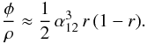 \begin{equation} \frac{\phi}{\ratio} \approx \frac{1}{2}\,\baseAn^3\,r\,(1-r). \label{eq:close2} \end{equation}
