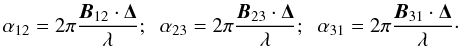 \begin{equation} \baseAn = 2\pi \frac{\baseA \cdot \position}{\wave}; \;\; \baseBn = 2\pi \frac{\baseB \cdot \position}{\wave}; \;\; \baseCn = 2\pi \frac{\baseC \cdot \position}{\wave}\cdot \label{eq:1b} \end{equation}
