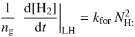 \appendix \setcounter{section}{2} \begin{eqnarray*} \frac{1}{n_{\rm g}}\,\left.\frac{{\rm d}[\mathrm{H}_{2}]}{{\rm d}t}\right|_{\rm LH}=k_{\rm for}\, N_{\mathrm{H:}}^{2} \end{eqnarray*}