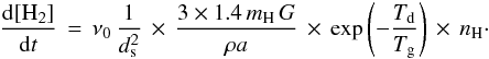 \appendix \setcounter{section}{2} \begin{eqnarray*} \frac{{\rm d}[\mathrm{H_{2}]}}{{\rm d}t}\,=\,\nu_{0}\,\frac{1}{d_{\rm s}^{2}}\,\times\,\frac{3\times1.4\, m_{\mathrm{H}}\, G}{\rho a}\,\times\, \exp\left(-\frac{T_{\rm d}}{T_{\rm g}}\right)\,\times\, n_{\mathrm{H}}\cdot \end{eqnarray*}