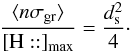 \appendix \setcounter{section}{3} \begin{eqnarray*} \frac{\langle n\sigma_{\rm gr}\rangle}{[\mathrm{H::}]_{\rm max}}=\frac{d_{\rm s}^{2}}{4}\cdot \end{eqnarray*}