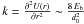 \hbox{$k=\frac{\partial^{2}U(r)}{\partial r^{2}}\sim\frac{8\, E_{\rm b}}{d_{0}^{2}}$}