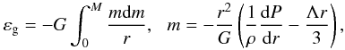\begin{equation} \varepsilon_{\rm g}=-G\int_0^{M} \frac{m {\rm d}m}{r},\,\,\,\,m = -\frac{r^2}{G} \left(\frac{1}{\rho}\frac{{\rm d}P}{{\rm d}r}-\frac{\Lambda r}{3}\right), \label{v1} \end{equation}