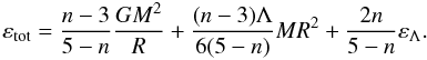 \begin{equation} \varepsilon_{\rm tot}=\frac{n-3}{5-n}\frac{GM^2}{R}+\frac{(n-3)\Lambda}{6(5-n)}MR^2 +\frac{2n}{5-n}\varepsilon_\Lambda. \label{v10} \end{equation}