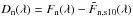 \hbox{$D_{\rm n}(\lambda) = F_{\rm n}(\lambda) - \tilde{F}_{\rm n, s10}(\lambda)$}