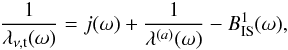 \begin{equation} \frac{1}{\lambda_{\nu, {\rm t}}(\omega)} = j(\omega) + \frac{1}{\lambda^{(a)}(\omega)} - B_{\rm IS}^1 (\omega) , \label{eq:lambdatot} \end{equation}