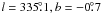 \hbox{$l = 335\fdg1, b = -0\fdg7$}