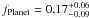 \hbox{$f_{\rm Planet}=0.17^{+0.06}_{-0.09}$}