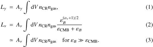 \begin{eqnarray} L_\gamma &=& A_\gamma \dps\int {\rm d} V\, n_\CR n_\rmn{gas},\\ \label{eq:Lnu} L_\nu &=& A_\nu \dps\int {\rm d} V\, n_\CR n_\rmn{gas} \frac{\dps \eps_B^{(\alpha_\nu+1)/2}}{\dps\eps_\rmn{CMB}+\eps_B}\\ & \simeq&A_\nu \dps\int {\rm d} V\, n_\CR n_\rmn{gas}\quad\rmn{for}~\eps_B \gg \eps_\rmn{CMB}. \end{eqnarray}