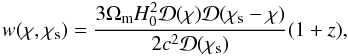 \begin{equation} w(\chi,\chi_{\rm s}) = \frac{3\Omega_{\rm m} H_0^2 \cD(\chi) \cD(\chi_{\rm s} -\chi)}{2c^2\cD(\chi_{\rm s})} (1+z) , \label{w-def} \end{equation}