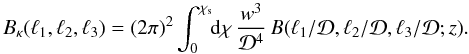 \begin{equation} \Bkappa(\ell_1,\ell_2,\ell_3)= (2\pi)^2 \int_0^{\chi_{\rm s}} \!\! \dd\chi \, \frac{w^3}{\cD^4} \, B(\ell_1/\cD,\ell_2/\cD,\ell_3/\cD;z). \label{Bkappa-B} \end{equation}