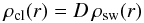 \begin{equation} \label{Ddef} \rhocl(r)=D\,\rhosw(r) \end{equation}