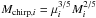 \hbox{$M_{{\rm chirp},i}=\mu_i^{3/5} M_i^{2/5}$}