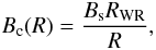\begin{equation} B_{\rm c}(R) = \frac{B_{\rm s} R_{\rm WR}}{R}, \end{equation}