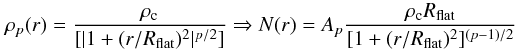 \begin{equation} \rho_{p}(r) = \frac{\rho_{\rm c}}{[|1+(r/R_{\rm flat})^2|^{p/2}]} \Rightarrow N(r) = A_{p} \frac{\rho_{\rm c}R_{\rm flat}}{[1+(r/R_{\rm flat})^2]^{(p-1)/2}} \end{equation}
