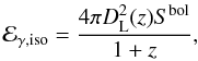 \begin{equation} {\cal E}_{\gamma, {\rm iso}}={4\pi D_{\rm L}^2(z)S^{\rm bol}\over 1+z} , \end{equation}