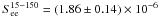 \hbox{$S_{\rm ee}^{15 {-} 150}=(1.86\pm 0.14)\times 10^{-6}$}