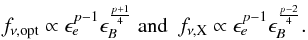 \begin{equation} f_{\nu,{\rm opt}}\propto \epsilon_e^{p-1}\epsilon_B^{p+1\over 4} \ {\rm and} \ \ f_{\nu,{\rm X}}\propto \epsilon_e^{p-1}\epsilon_B^{p-2\over 4} . \end{equation}