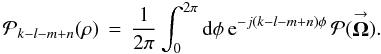 % subequation 1884 2 \begin{equation} \label{Eq:Pklmn} \mathcal{P}_{k-l-m+n}(\rho) \, = \, \frac{1}{2\pi} \int_{0}^{2\pi} {\rm d}\phi \, {\rm e}^{-j(k-l-m+n)\phi} \, \mathcal{P}(\vecbf{\Omega}) . \end{equation}