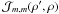\hbox{$\mathcal{J}_{m,m}(\rho^{\prime},\rho)$}