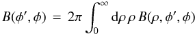 \appendix \setcounter{section}{1} % subequation 2829 1 \begin{equation} \label{Eq:A.3b} B(\phi^{\prime},\phi) \, = \, 2\pi \int_{0}^{\infty} {\rm d}\rho \, \rho \, B(\rho,\phi^{\prime},\phi) \end{equation}