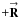 \hbox{$+\vecbf{R}$}