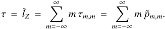 \begin{equation} \label{Eq:POAMTorque} \tau \, = \, \tilde{l}_{Z} \, = \, \sum_{m=-\infty}^{\infty} m \, \tau_{m,m} \, = \, \sum_{m=-\infty}^{\infty} m \, \tilde{p}_{m,m} . \end{equation}