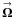 \hbox{$\vecbf{\Omega}$}