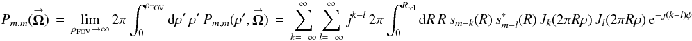 % subequation 1039 1 \begin{equation} \label{Eq:TelPMMTotal} P_{m,m}(\vecbf{\Omega}) \, = \, \lim_{\rho_{\rm FOV} \rightarrow \infty} 2\pi \int_{0}^{\rho_{\rm FOV}} {\rm d}\rho^{\prime} \, \rho^{\prime} \, P_{m,m}(\rho^{\prime},\vecbf{\Omega}) \, = \, \sum_{k=-\infty}^{\infty} \sum_{l=-\infty}^{\infty} j^{k-l} \, 2\pi \int_{0}^{R_{\rm tel}} {\rm d}R \, R \, s_{m-k}(R) \, s^{*}_{m-l}(R) \, J_{k}(2\pi R \rho) \, J_{l}(2\pi R \rho) \, {\rm e}^{-j(k-l)\phi} ~~~~~~ \end{equation}