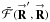 \hbox{$\tilde{\mathcal{F}}(\vecbf{R}^{\prime},\vecbf{R})$}