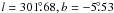 \hbox{$l = 301\fdg68, b = -5\fdg53$}