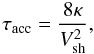 \begin{equation} \tau_{\rm acc} = \frac{8 \kappa}{V_{\rm sh}^2}, \end{equation}