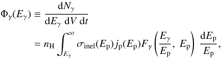 \begin{equation} \begin{aligned} \Phi_{\gamma}(E_{\gamma}) &\equiv \frac{{\mathrm{d}}N_{\gamma}}{{\mathrm{d}}E_{\gamma}~{\mathrm{d}}V~{\mathrm{d}}t} \\ &= n_{\rm{H}} \int_{E_{\gamma}}^{\infty}{\sigma_{\rm{inel}}(E_{\rm p}) j_{\rm p}(E_{\rm p}) F_{\gamma}\left(\frac{E_{\gamma}}{E_{\rm p}},~E_{\rm p} \right)~\frac{{\mathrm{d}}E_{\rm p}}{E_{\rm p}}} , \label{gamma} \end{aligned} \end{equation}