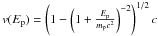\hbox{$v(E_{\rm p}) = \left(1 - \left(1 + \frac{E_{\rm p}}{m_{\rm p} c^2}\right)^{-2}\right)^{1/2} c$}