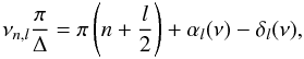\begin{equation} \nu_{n,l} \frac{\pi} { \Delta} = \pi \left( n+\frac{l}{2} \right ) + \alpha_l(\nu) - \delta_l(\nu), \label{eq:eigenequ} \end{equation}