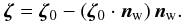 \begin{eqnarray} \vec{\zeta} = \vec{\zeta}_0 - \left(\vec{\zeta}_0 \cdot \vec{n}_\mathrm{w}\right) \vec{n}_\mathrm{w}. \end{eqnarray}