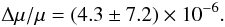 \begin{equation} \Delta\mu/\mu = (4.3 \pm 7.2) \times 10^{-6}. \end{equation}